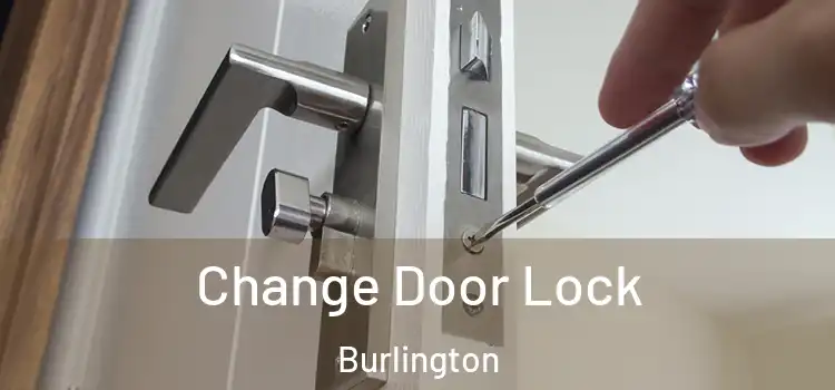  Change Door Lock Burlington
